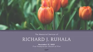 The Memorial Service of Richard J Ruhala