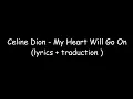 My Heart Will Go On - Céline Dion - (Lyrics et traduction)