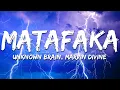 Download Lagu Unknown Brain - MATAFAKA (feat. Marvin Divine) (Lyrics)