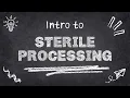 Intro to Sterile Processing What do Sterile Processing Technicians do