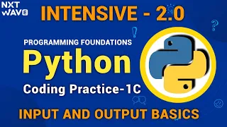 Input output Basics Coding Practice - 1C Answers Python INTENSIVE 2 0 NxtWave CCBP 4 0