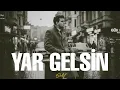 Yar Gelsin - Anatolian Psychedelic Rock - Sakil