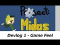 Project Midas - Devlog 1 Game Feel