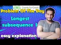 Longest subsequence - 1 gfg potd 27-05-2024 GFG Problem of the day