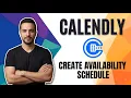 How To Create Availability Schedule In Calendly Easy Step-By-Step Guide