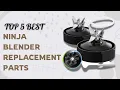 Top 5 Best Ninja Blender Replacement Parts