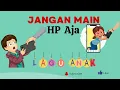 Download Lagu BELAJAR BERNYANYI//JANGAN MAIN HP AZA YA // LAGU ANAK POPULER 2023
