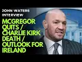 Download Lagu IRELAND - JOHN WATERS on Conor McGregor out of Irish Presidential race; Charlie Kirk's death
