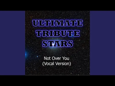 Clipe de Gavin DeGraw - Not Over You (Vocal Version) - Ultimate Tribute Stars