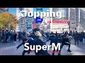 [KPOP IN PUBLIC] Jopping - SuperM Dance Cover By Passion In Shibuya Tokyo