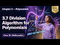 Division Algorithm for Polynomials Chapter 3 Polynomials Topic 3 7 Class 10 SSC Maths 2027