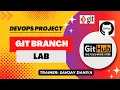 Lecture 8 GIT Branch LAB IN HINDI By Cloud Knowledges