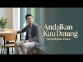 Lagu Andaikan Kau Datang – Koes Plus | Smooth Jazz Chill \u0026 Romantic