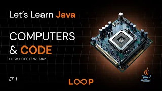 From 0s and 1s to Working Apps Let s Learn Java EP 1