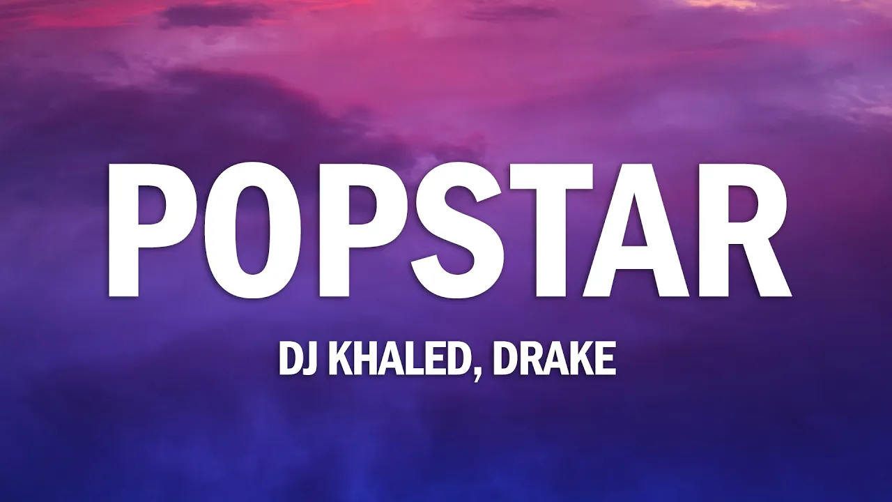 DJ Khaled ft. Drake - POPSTAR (Lyrics)