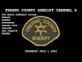 Fresno County Sheriff Channel 6 Scanner July 1 2021