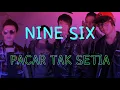 Download Lagu NINE SIX-PACAR TAK SETIA
