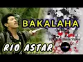 Download Lagu BAKALAHA - RIO ASTAR (Official Music Video)