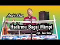 Download Lagu Hadirmu Bagai Mimpi || Versi Andri Khan || Cipt: Fauzi Bima