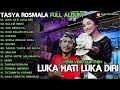Download Lagu TASYA ROSMALA FULL ALBUM TERBARU ADELLA 2025 - LUKA HATI LUKA DIRI - TAK BERDAYA - SALAM RINDU