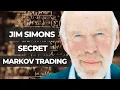Jim Simons Trading Secrets 1 1 MARKOV Process