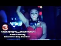 Download Lagu TADAYO GURAUAN SAYANG   REMIX MINANG