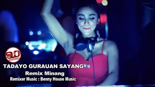 Download TADAYO GURAUAN SAYANG   REMIX MINANG MP3