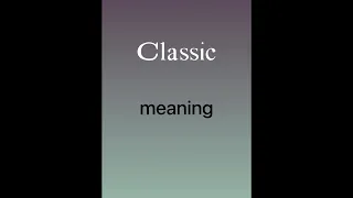 Classic meaning