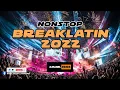 Download Lagu NONSTOP BREAKLATIN 2022 | BOUNCE MIX | DJRANEL REMIX