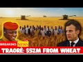 Burkina Faso Exports Wheat to Europe, Earning $52 Million — How Did Traoré Lead the Innovation?