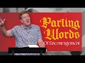 Parting Words of Encouragement Acts 20 Part 3 Gary Hamrick