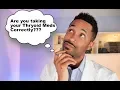 Levothyroxine Thyroid Medication Treatment and how to take properly