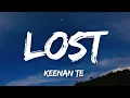 Keenan Te - Lost (Lyrics)