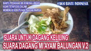 suara untuk dagang mi ayam dan mi ayam balungan keliling v 2