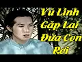 Download Lagu Vũ Linh Gặp Lại Đứa Con Tưởng Chừng Như Đã Mất Làm Khán Giả Khóc Như Mưa -Cải Lương Vũ Linh Hay Nhất