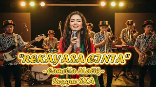 rekayasa cinta camelia malik cover versi reggae ska