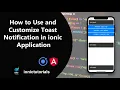 How to Use and Customize Toast Notification in ionic Application ionicsolutions