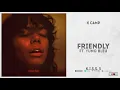 K CAMP - "Friendly" Ft. Yung Bleu (KISS 5)
