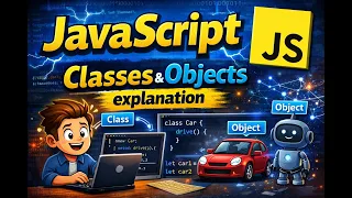 JavaScript - Classes Objects Explanation with Examples