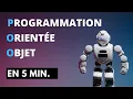 Oriented Object Programming explained in 5 minutes