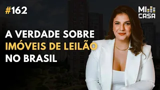 Do zero à liberdade financeira com Leilão de Imóveis com Nathalia Durval | Mi Casa 162