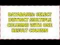 Databases Select distinct multiple columns with one result column 2 Solutions
