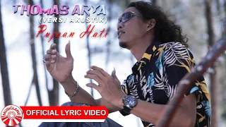 Download Thomas Arya - Pujaan Hati ( Versi Akustik) [Official Lyric Video HD] MP3