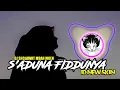 Download Lagu DJ S'ADUNA FIDDUNYA (VERSI KENTRUNG SLOW) BY ID NEW SKIN