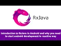 Introduction to RxJava in Android and why you need to start android development in reactive way
