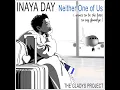 Neither One of Us (Wants to Be the First to Say Goodbye) - Inaya Day