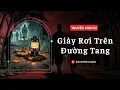 Download Lagu [TRUYỆN KINH DỊ] || GIÀY RƠI TRÊN ĐƯỜNG TANG || ÂM NHÃN AUDIO