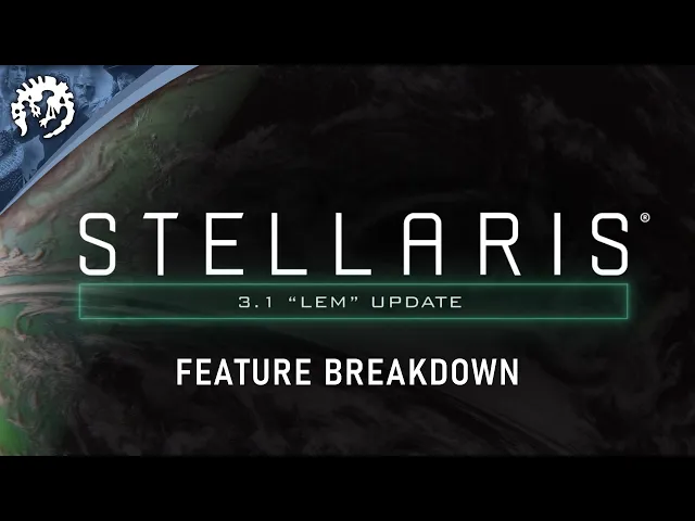 STELLARIS | FREE 3.1 "LEM" UPDATE | FEATURE BREAKDOWN | AVAILABLE SEPTEMBER 14th