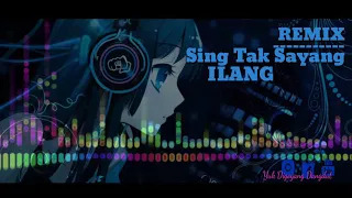 Download Sing Tak Sayang Ilang REMIX - YukDiGoyangDangdut MP3