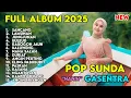 Download Lagu FULL ALBUM 2025 POP SUNDA NANIH GASENTRA